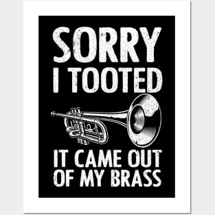Cool Trumpet - Sorry I Tooted It Came Out Of My Brass Posters and Art